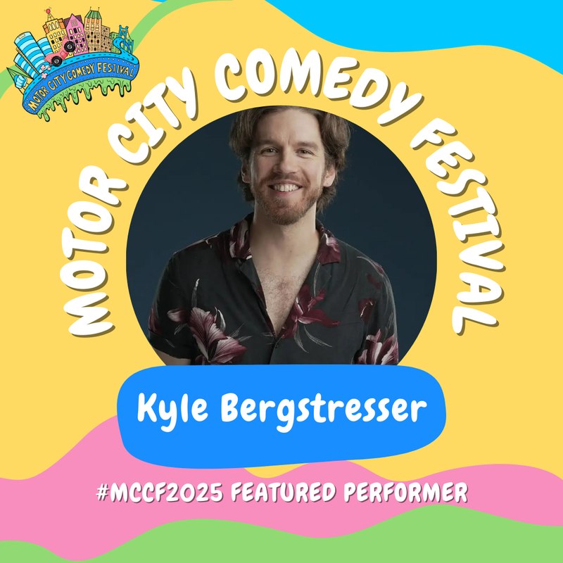 Motor City Comedy Festival featured performer flyer with Kyle Bergstresser